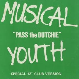 Musical Youth - Pass The Dutchie (Long Version)